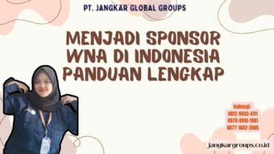 Menjadi Sponsor WNA di Indonesia Panduan Lengkap