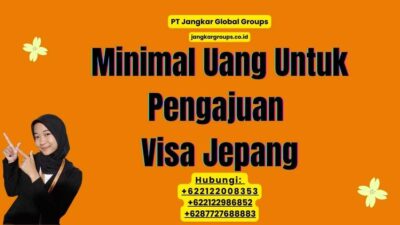 Minimal Uang Untuk Pengajuan Visa Jepang
