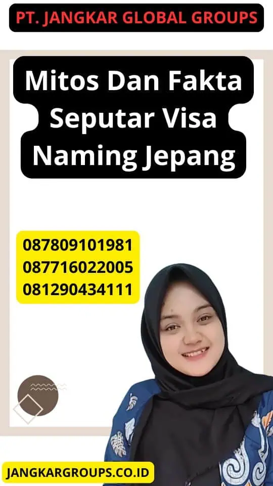 Mitos Dan Fakta Seputar Visa Naming Jepang