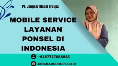 Mobile Service Layanan Ponsel di Indonesia