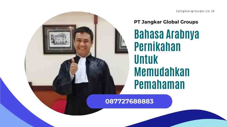 Muhammad Fayakun Arief SH Bahasa Arabnya Pernikahan Untuk Memudahkan Pemahaman