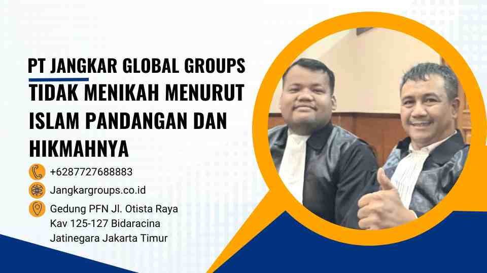 Muhammad Fayakun Arief SH Tidak Menikah Menurut Islam Pandangan dan Hikmahnya