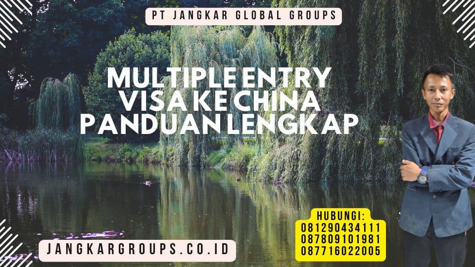 Multiple Entry Visa Ke China Panduan Lengkap