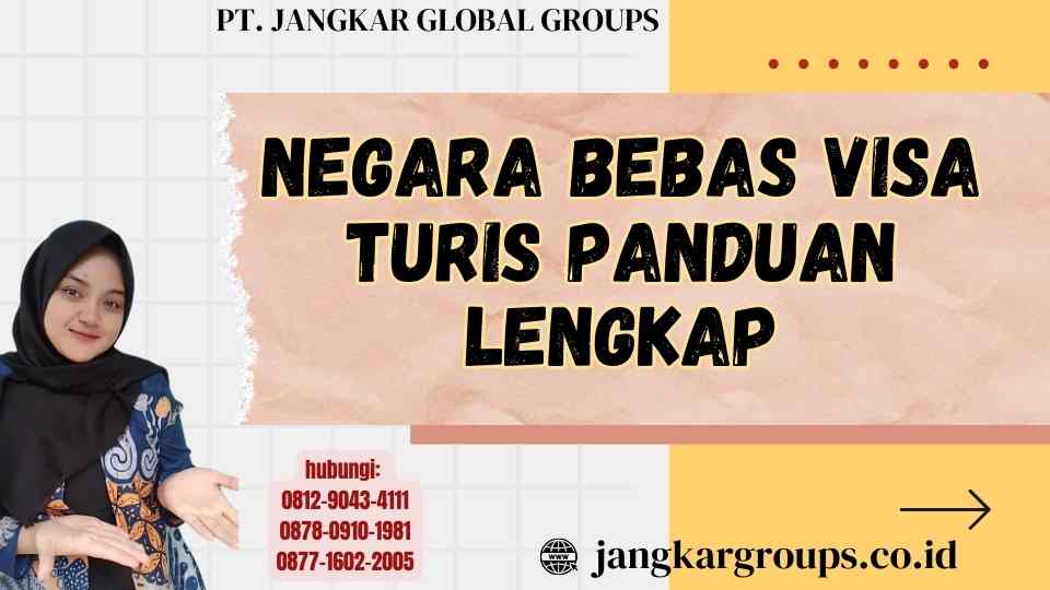 Negara Bebas Visa Turis Panduan Lengkap