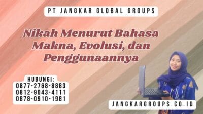 Nikah Menurut Bahasa Makna, Evolusi, dan Penggunaannya