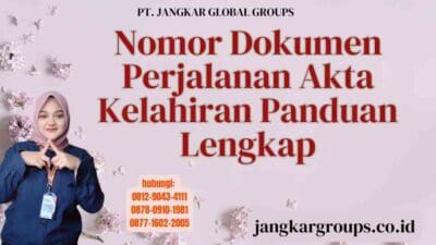 Nomor Dokumen Perjalanan Akta Kelahiran Panduan Lengkap