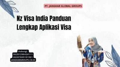 Nz Visa India Panduan Lengkap Aplikasi Visa