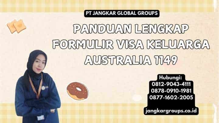 Panduan Lengkap Formulir Visa Keluarga Australia 1149