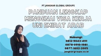 Panduan Lengkap Mengenai Visa Kerja Uni Emirat Arab