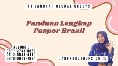 Panduan Lengkap Paspor Brazil