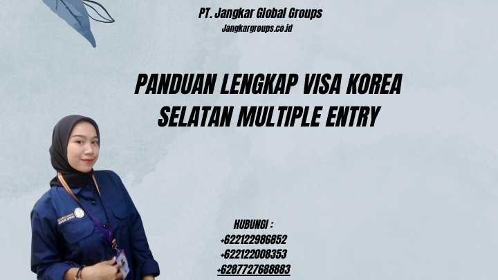 Panduan Lengkap Visa Korea Selatan Multiple Entry