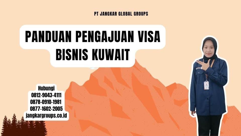 Panduan Pengajuan Visa Bisnis Kuwait