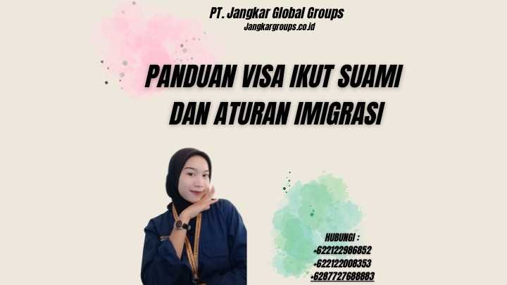 Panduan Visa Ikut Suami Dan Aturan Imigrasi