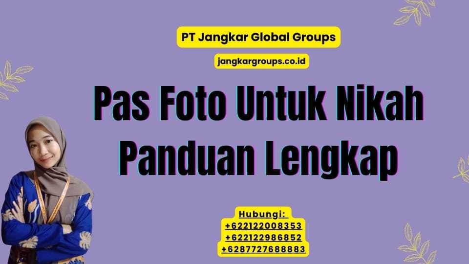 Pas Foto Untuk Nikah Panduan Lengkap