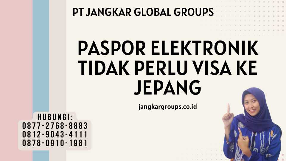 Paspor Elektronik Tidak Perlu Visa Ke Jepang