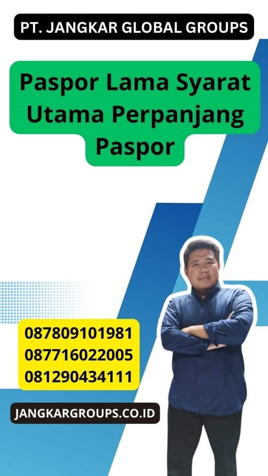 Paspor Lama Syarat Utama Perpanjang Paspor