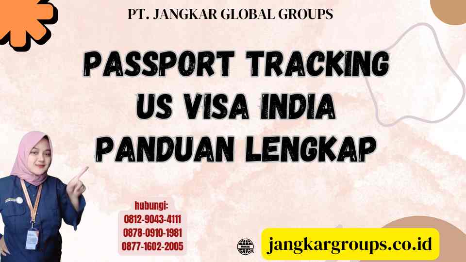 Passport Tracking US Visa India Panduan Lengkap