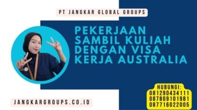 Pekerjaan Sambil Kuliah Dengan Visa Kerja Australia