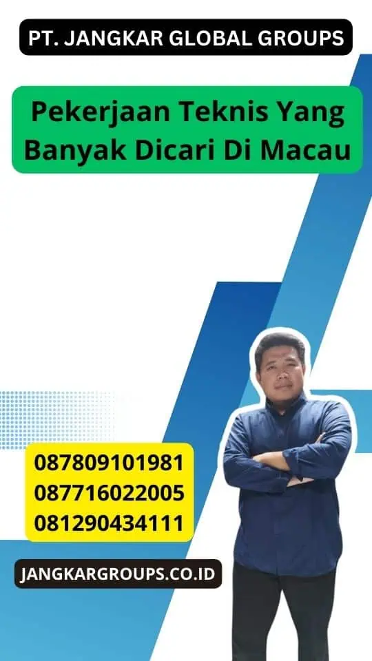 Pekerjaan Teknis Yang Banyak Dicari Di Macau