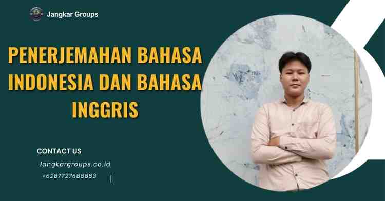 Penerjemahan Bahasa Indonesia dan Bahasa Inggris