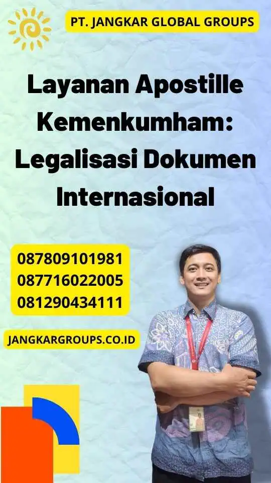 Layanan Apostille Kemenkumham: Legalisasi Dokumen Internasional