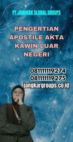 Pengertian Apostile Akta Kawin Luar Negeri