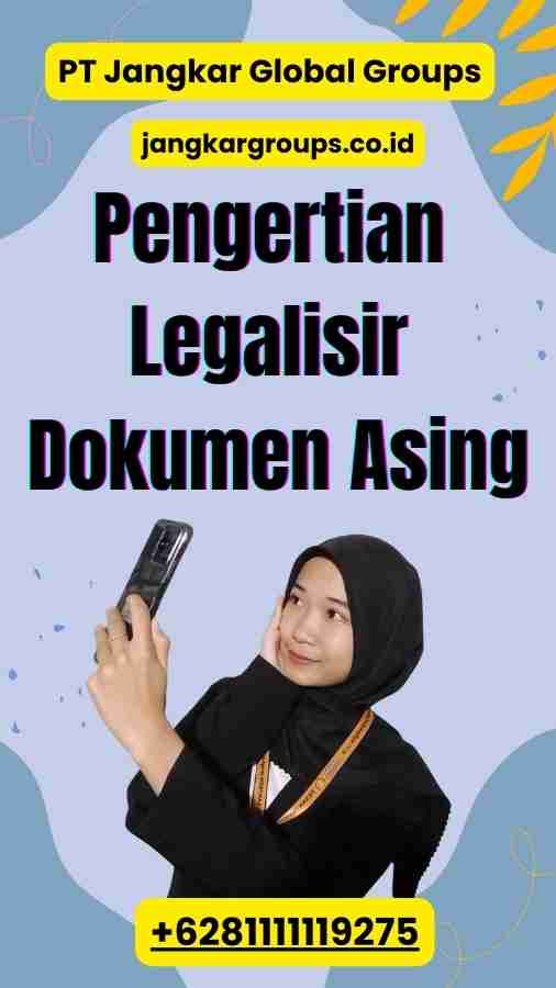 Pengertian Legalisir Dokumen Asing