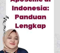 Pengurusan Apostille di Indonesia Panduan Lengkap