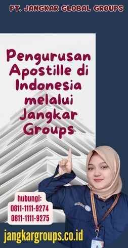 Pengurusan Apostille di Indonesia melalui Jangkar Groups