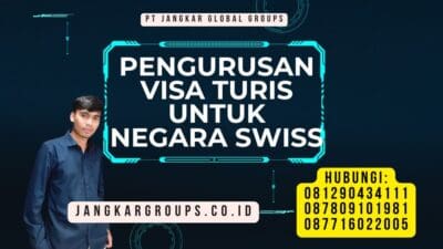 Pengurusan Visa Turis Untuk Negara Swiss