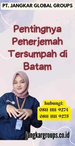 Pentingnya Penerjemah Tersumpah di Batam