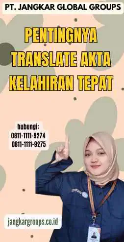 Pentingnya Translate Akta Kelahiran Tepat