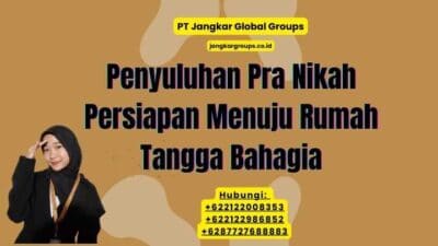 Penyuluhan Pra Nikah Persiapan Menuju Rumah Tangga Bahagia