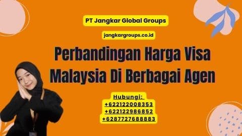 Perbandingan Harga Visa Malaysia Di Berbagai Agen