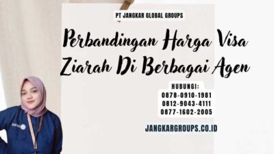 Perbandingan Harga Visa Ziarah Di Berbagai Agen
