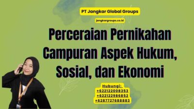 Perceraian Pernikahan Campuran Aspek Hukum, Sosial, dan Ekonomi