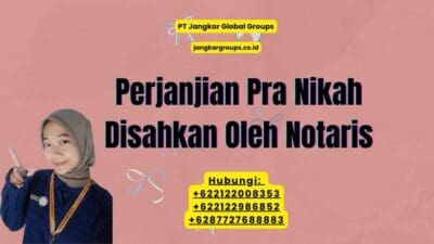 Perjanjian Pra Nikah Disahkan Oleh Notaris