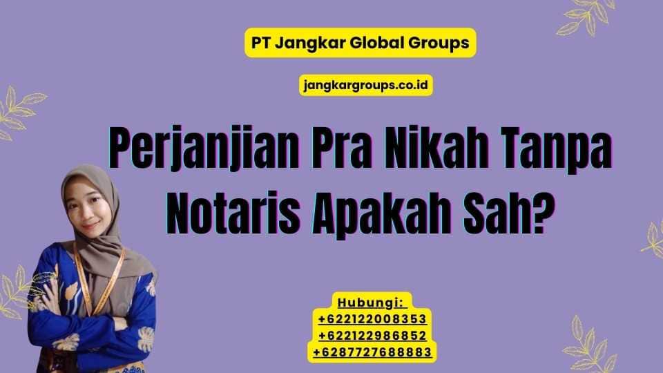 Perjanjian Pra Nikah Tanpa Notaris Apakah Sah?