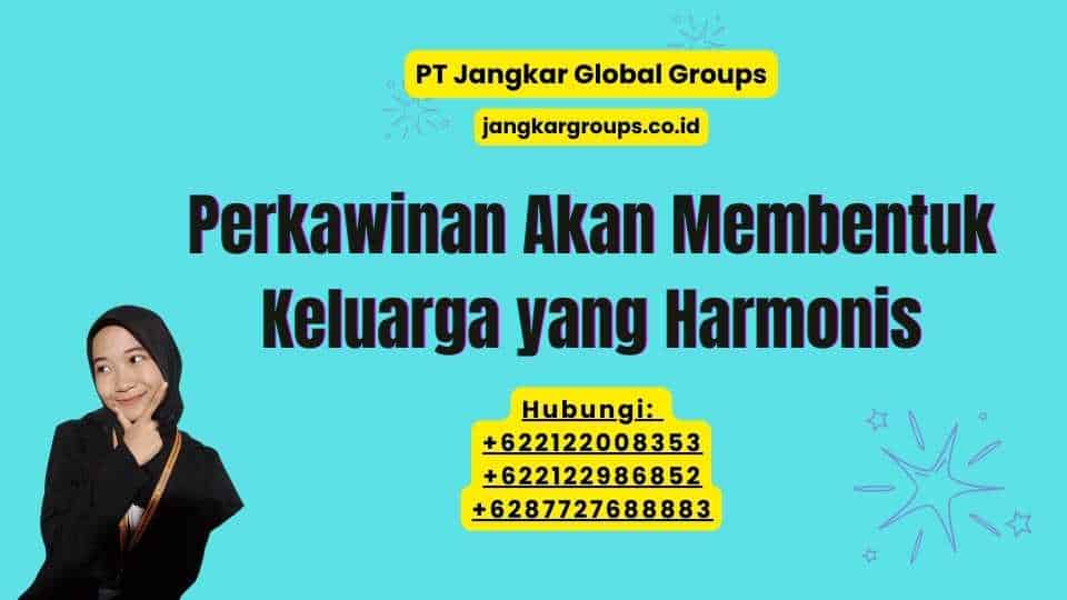 Perkawinan Akan Membentuk Keluarga yang Harmonis