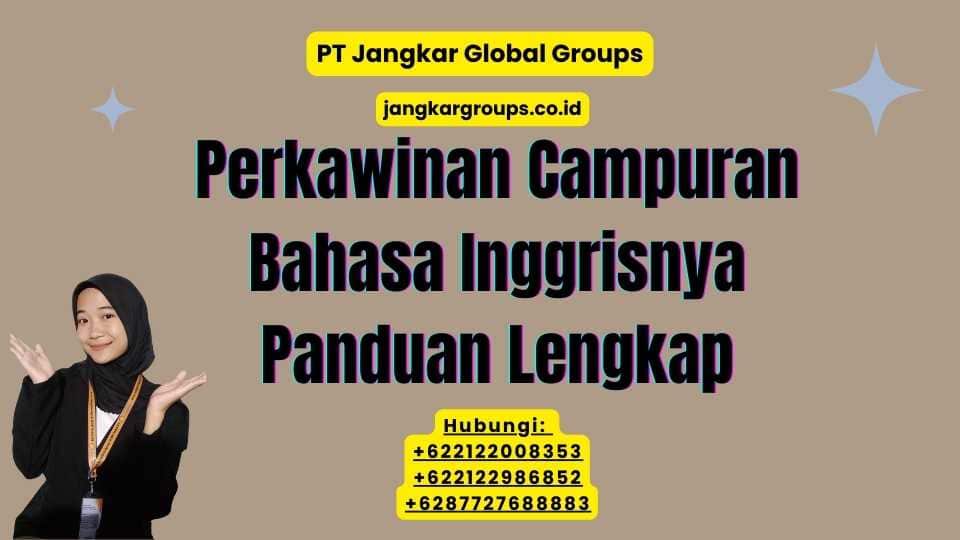 Perkawinan Campuran Bahasa Inggrisnya Panduan Lengkap