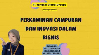 Perkawinan Campuran Dan Inovasi Dalam Bisnis