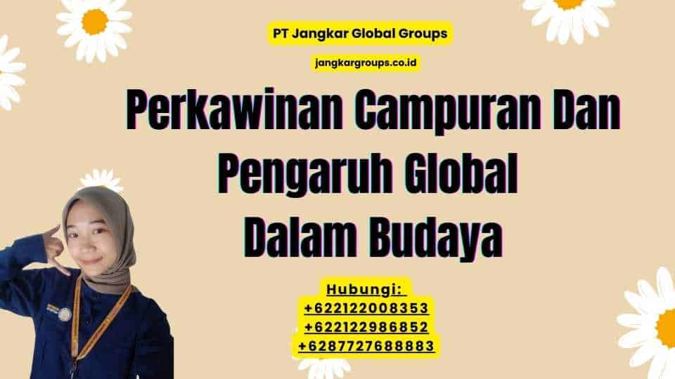 Perkawinan Campuran Dan Pengaruh Global Dalam Budaya
