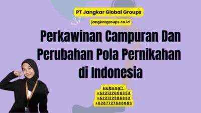 Perkawinan Campuran Dan Perubahan Pola Pernikahan di Indonesia