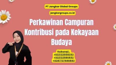 Perkawinan Campuran Kontribusi pada Kekayaan Budaya