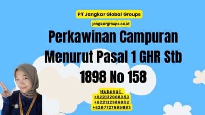 Perkawinan Campuran Menurut Pasal 1 GHR Stb 1898 No 158