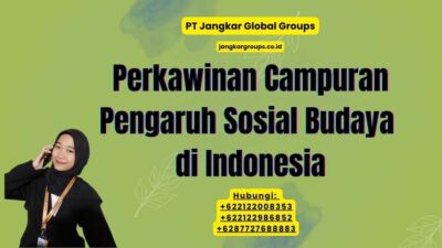 Perkawinan Campuran Pengaruh Sosial Budaya di Indonesia