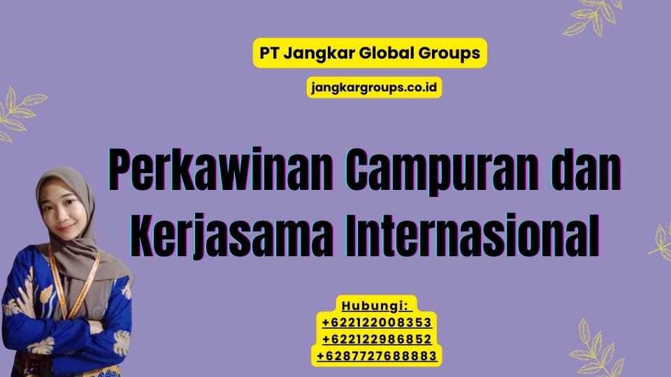 Perkawinan Campuran dan Kerjasama Internasional