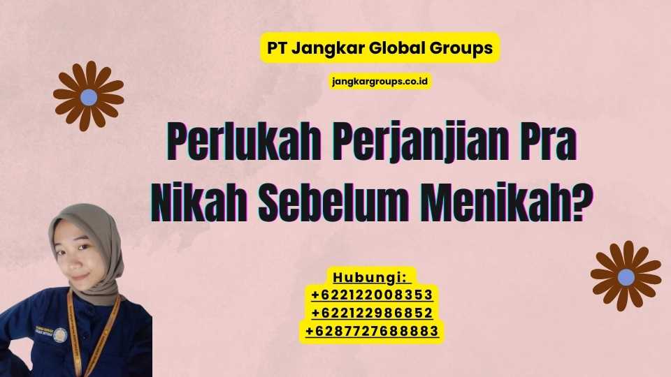 Perlukah Perjanjian Pra Nikah Sebelum Menikah?