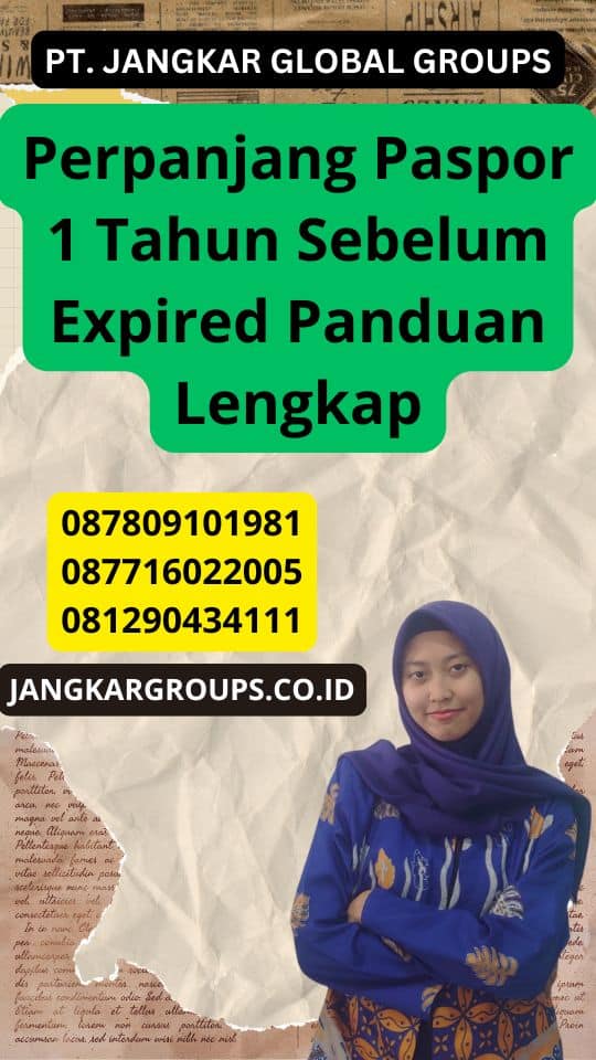 Perpanjang Paspor 1 Tahun Sebelum Expired Panduan Lengkap