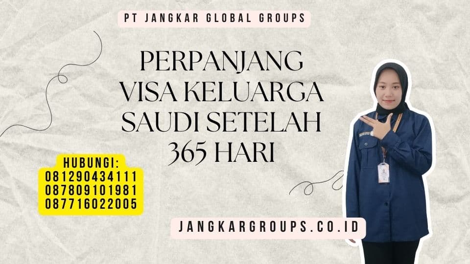 Perpanjang Visa Keluarga Saudi Setelah 365 Hari